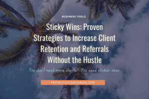 sticky wins, Increase client retention